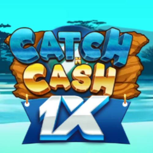 1X Catch and Cash Slot